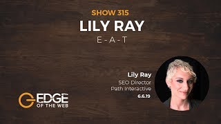 Episode 315: E-A-T - Interview with Lily Ray