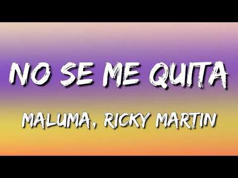 Maluma ft Ricky Martin  - No Se Me Quita (Letra\Lyrics)