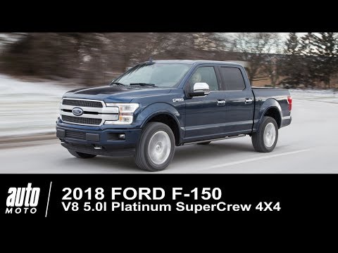 2018 Ford F-150 V8 5.0l Platinum 4X4 SuperCrew ESSAI Auto-Moto.com