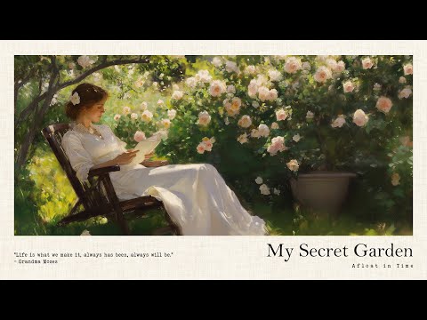 My Secret Garden | A playlist for a quiet morning | Work Study Focus Reading | Stress Relief Calm