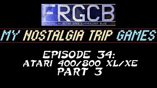 My Nostalgia Trip Games - Ep 34 Atari 400/800 Part 3