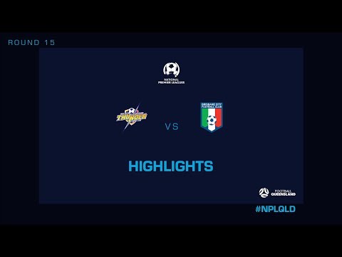 NPL R15 - SWQ Thunder vs. Brisbane City Highlights