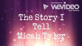 The Story I Tell -Micah Tyler Lyrics