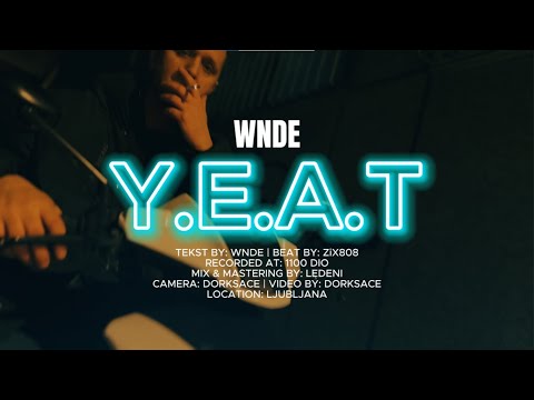 WNDE - Y. E. A. T. ( Official Video )