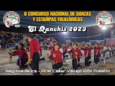 Negritos de Ica 🔔 [Acat César Vallejo] (2do Concurso Nacional El Qanchis) 2023 Final 🇵🇪