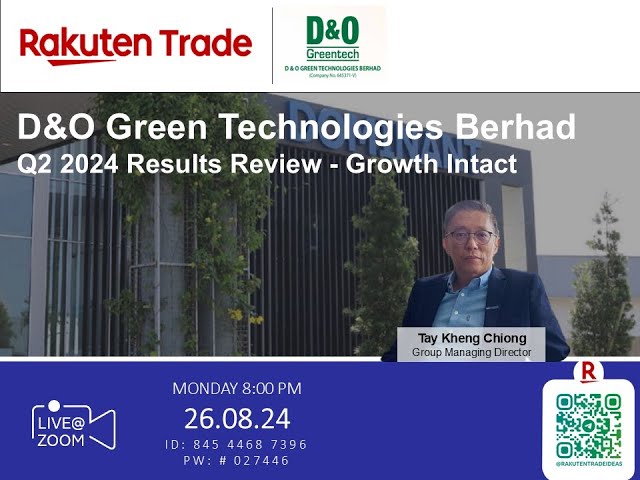 (Webinar) D&O Green Technologies Berhad: Q2 2024 Results Review - Growth Intact