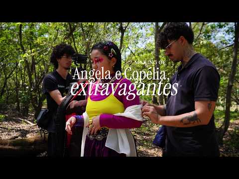 Angela e Copélia, Extravagantes - making of