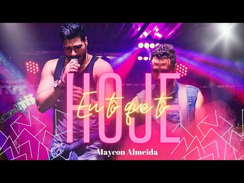Hoje Eu Tô Que Tô - Maycon Almeida
