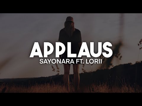 Sayonara feat. Lorii - Applaus (Lyrics) prod. by unbeater | nieverstehen