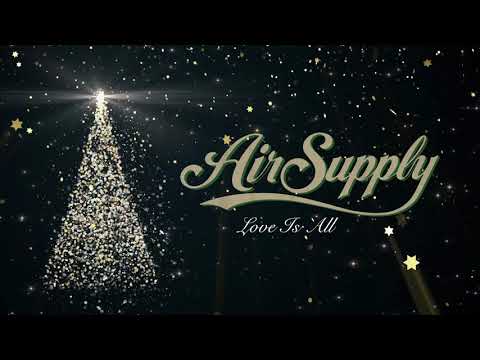 Air Supply - "Love Is All"