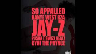 So Appalled - Kanye West (Feat. Jay-Z, RZA, Pusha T, Cyhi the Prynce  Swizz Beatz