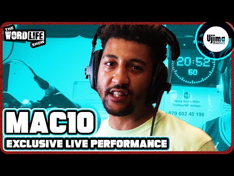 MAC10 LIVE PERFORMANCE ON UJIMA RADIO 98FM - THE WORDLIFE SHOW HOSTED BY KRAZY