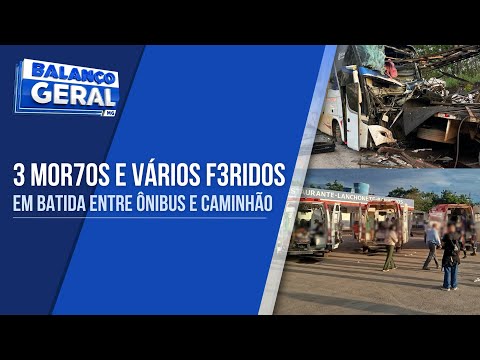 BATIDA ENTRE ÔNIBUS E CAMINHÃO DEIXA TRÊS MORTOS E DIVERSOS FERIDOS NA BR-365, EM BURITIZEIRO