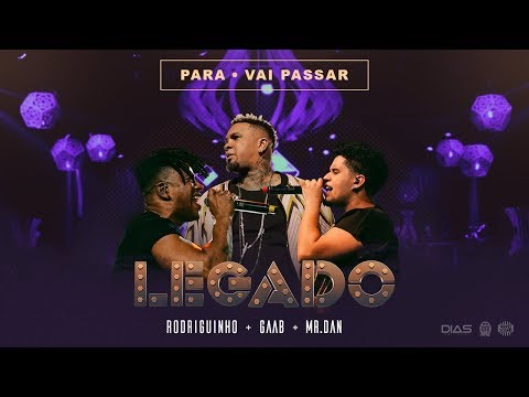 Rodriguinho, Gaab e Mr. Dan - Para / Vai Passar (part Péricles e Lucas Morato) [Legado DVD]