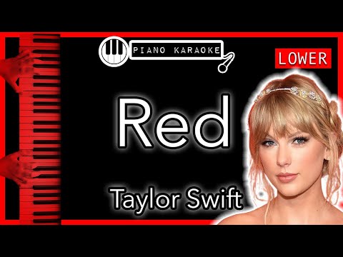 Red (LOWER -3) - Taylor Swift - Piano Karaoke Instrumental