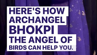 How Archangel Bhokpi can help you How Archangel Bhokpi can help you