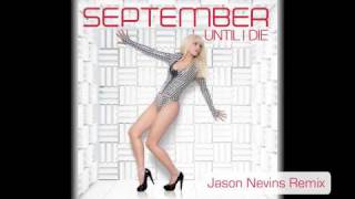 September - Until I Die (Jason Nevins Remix)