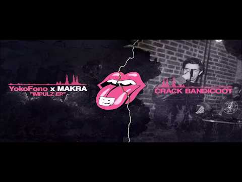 YokoFono x MAKRA - CRACK BANDICOOT