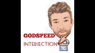English Tutor Nick P Interjection (69) Godspeed - Origin