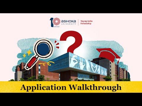 YIF Application Walkthrough Class of 2025-26 | Young India Fellowship | Ashoka University