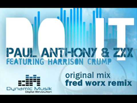 Paul Anthony & ZXX feat. Harrison Crump "Do It" (Dynamic Musik)