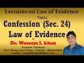 Confession Part II | Confession under Section 24 | Lectures on Law of Evidence Part 22. Confession Part II | Confession under Section 24 | Lectures on Law of Evidence Part 22.