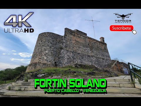 El Majestuoso FORTIN SOLANO de Puerto Cabello - Venezuela 2021 (4k UHD)