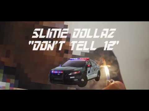 Slime Dollaz- "Don't Tell 12" (shot by @ganktowndurt)