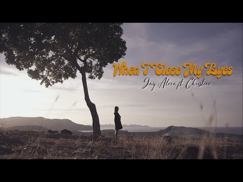 Jay Alexa - When I Close My Eyes ft. Christine (Official Music Video)