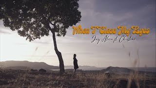 Download lagu Jay Alexa - When I Close My Eyes ft. Christine mp3