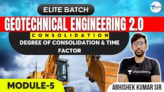 L 6 | Consolidation - Degree of consolidation & time factor | Geotechnical Engineering 2.0