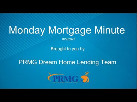 Monday Mortgage Minute 10.9.2023