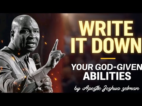 WRITE IT DOWN! YOUR GIVEN ABILITIES 