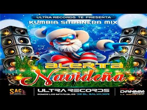 Alerta Navideña Mix 2025 Cumbia Sabanera (Sac DJ Ft DJ Danny) 🎅 Ultra Records