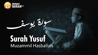 Download lagu Bacaan Merdu Surah Yusuf سورة يوسف - Muzammil Hasballah (Smart Brain Baby) mp3 Download lagu Bacaan Merdu Surah Yusuf سورة يوسف - Muzammil Hasballah (Smart Brain Baby) mp3