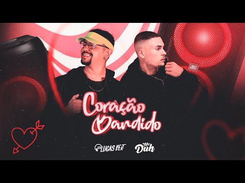 CORAÇÃO BANDIDO - MC DUH e DJ LUCAS BEAT