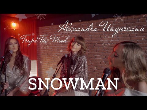 Trupa The Mood x Alexandra Ungureanu - Snowman ⛄️ | cover Sia