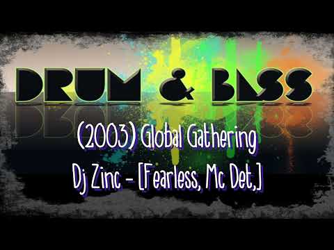 (2003) - Global Gathering Dj Zinc - [Fearless, Mc Det,]