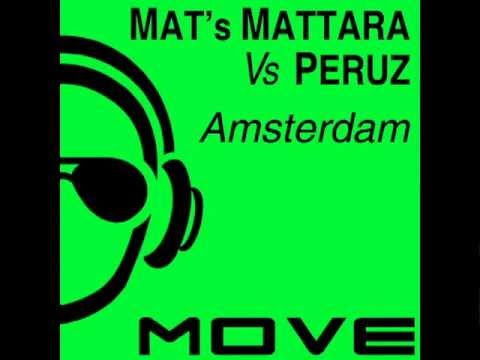 MAT's MATTARA Vs PERUZ - AMSTERDAM