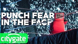 Punch Fear In The Face
