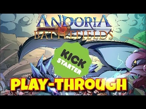 Andoria Battlefields - Kickstarter play-through
