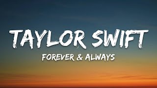 Taylor Swift - Forever &amp; Always (Lyrics)