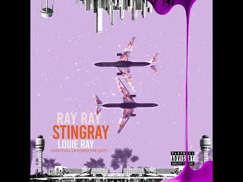 Stingray X Louie Ray - "Ray Ray"