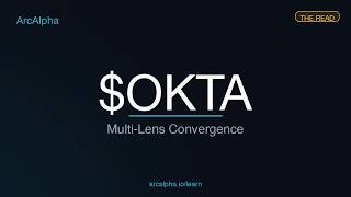 OKTA — Multi-Signal Convergence