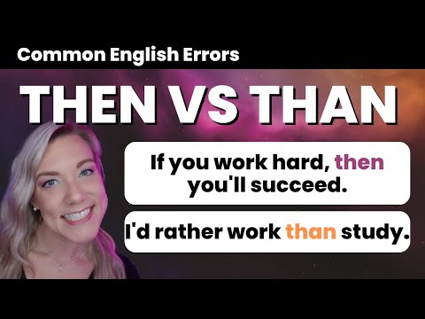 Then VS Than English Grammar Lesson | Common English Errors