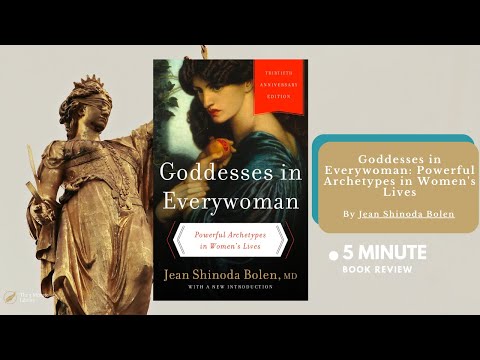 Unveiling the Divine Feminine: Exploring "Goddesses in Everywoman" by Jean Shinoda Bolen