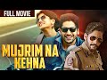 Naga Chaitanya S New Blockbuster Action Romantic Hindi Dubbed Movie Manjima Mohan Mujrim Na Kehna