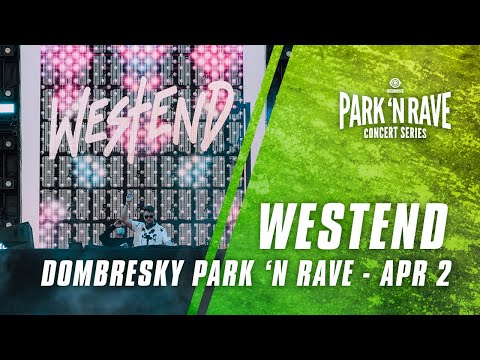 Westend for Dombresky Park ‘N Rave Livestream (April 2, 2021)