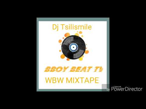 Dj Tsilismile - WBW Mixtape