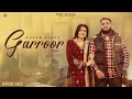 Garroor Gulab Sidhu Nak Mordu Shreeka Da Nhi Tera Kehna Morda New Punjabi Songs 2025